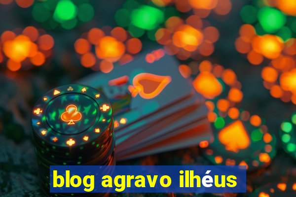 blog agravo ilhéus